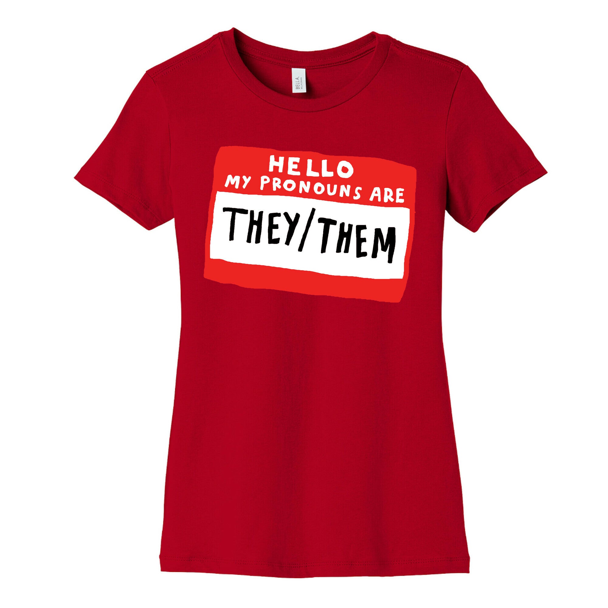 Hello My Pronouns Are They Them Women's Cotton Tee